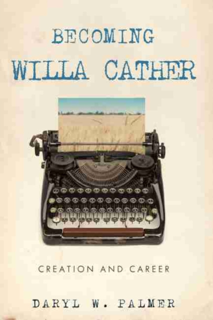 E-knjiga Becoming Willa Cather Daryl W. Palmer