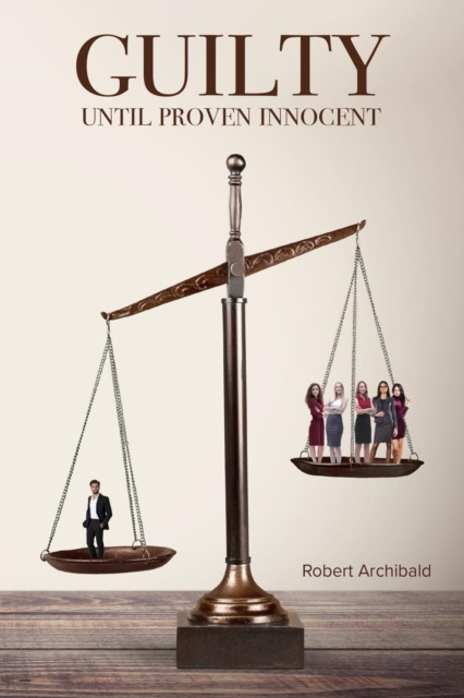 E-knjiga Guilty Until Proven Innocent Robert Archibald