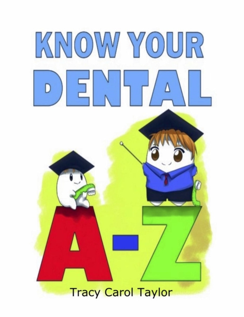 E-book Know Your Dental A-Z Tracy C Taylor