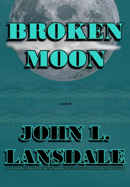 E-book Broken Moon John L. Lansdale