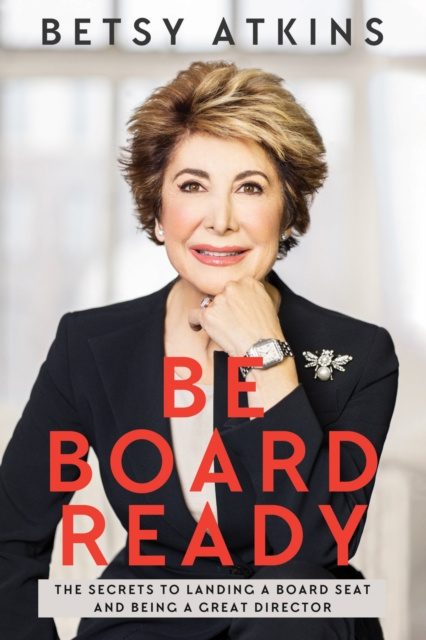 E-knjiga Be Board Ready Betsy Atkins