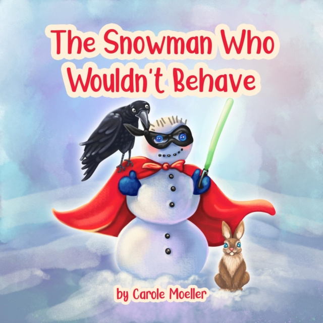 E-knjiga Snowman Who Wouldn't Behave Carole Moeller