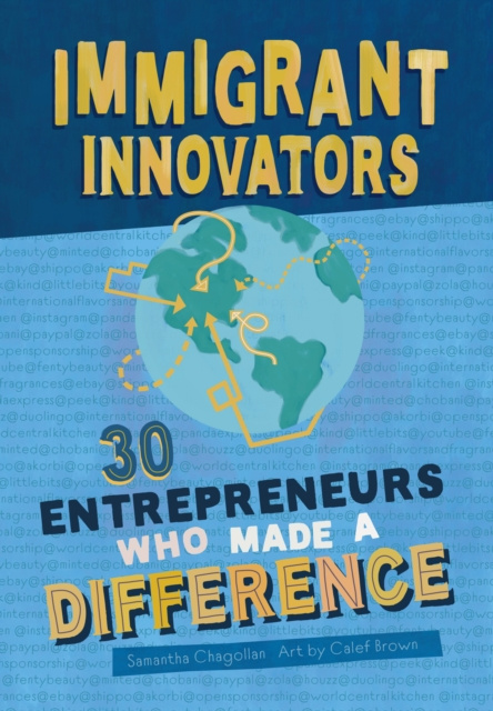 E-book Immigrant Innovators: 30 Entrepreneurs Who Made a Difference Samantha Chagollan