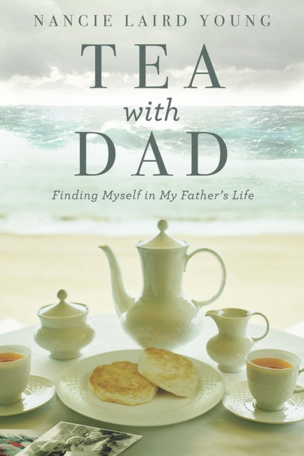 E-knjiga Tea With Dad Nancie Laird Young