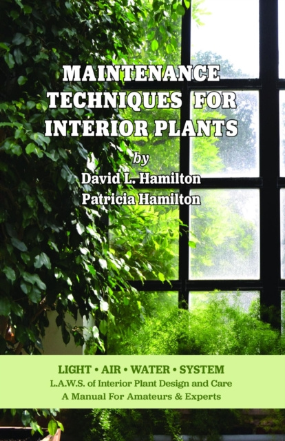 E-book Maintenance Techniques for Interior Plants David L. Hamilton