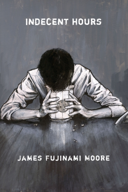 E-knjiga indecent hours Moore James Fujinami Moore