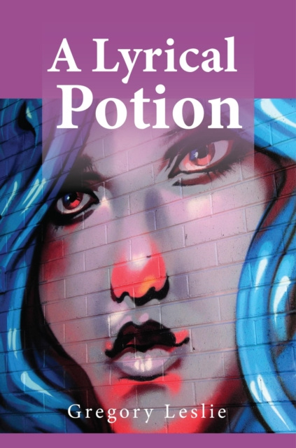 E-Book Lyrical Potion Gregory Leslie