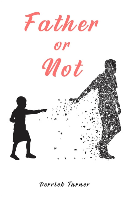 E-book Father Or Not Derrick Turner