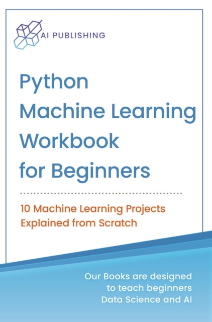 E-knjiga Python Machine Learning Workbook for Beginners AI Publishing