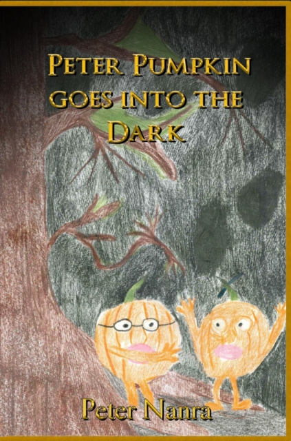 E-book PETER PUMPKIN GOES INTO THE DARK Peter Nanra