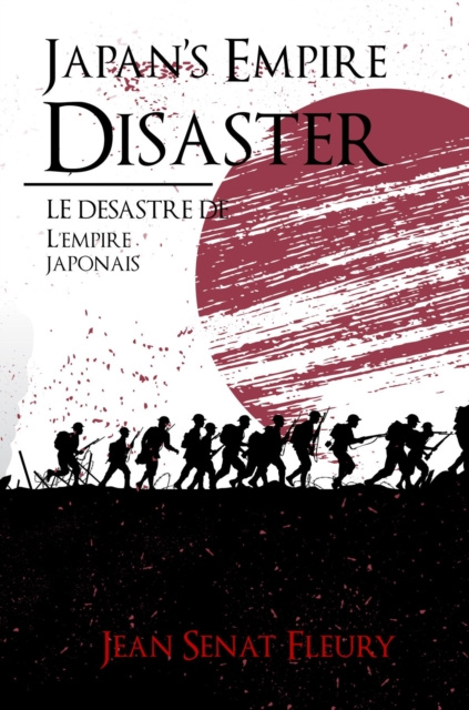 E-kniha Japan's Empire Disaster / LE DESASTRE DE L'EMPIRE JAPONAIS Jean Senat Fleury