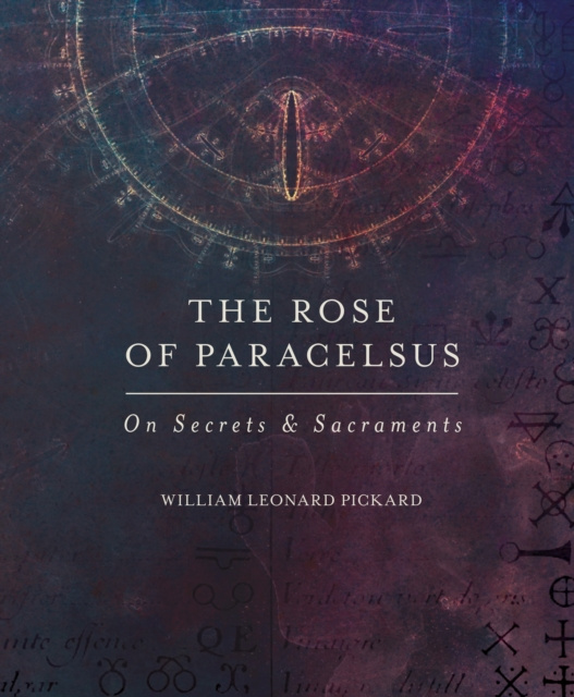 E-kniha Rose of Paracelsus William Leonard Pickard