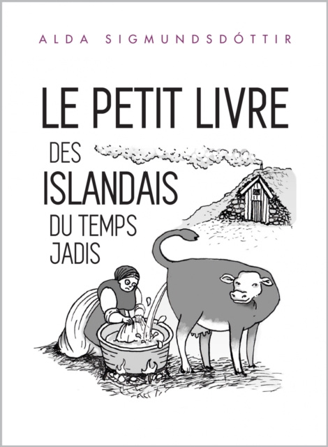 E-kniha Le Petit Livre des Islandais du Temps Jadis Alda Sigmundsdottir