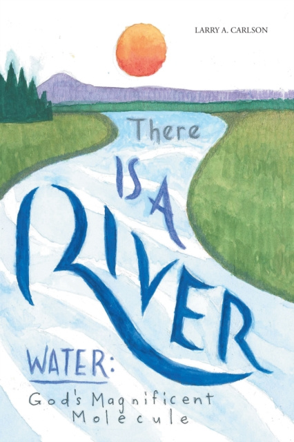 E-knjiga There Is a River Larry A. Carlson