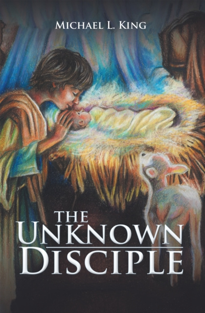 E-knjiga Unknown Disciple Michael L. King