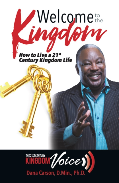 E-knjiga Welcome to the Kingdom Dana Carson D.Min. Ph.D.