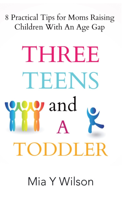 E-knjiga Three Teens and a Toddler Mia Y Wilson