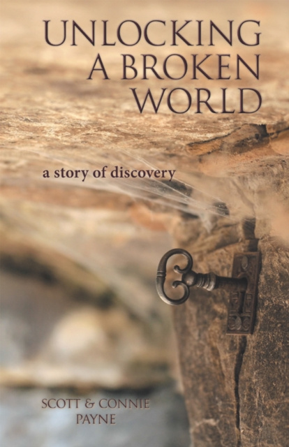E-knjiga Unlocking a Broken World Scott & Connie Payne