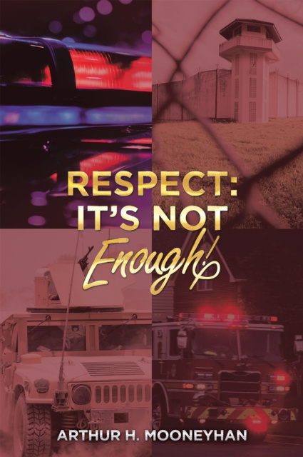 E-book Respect: It's Not Enough! Arthur H Mooneyhan