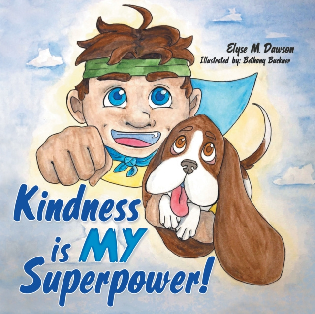 E-book Kindness Is My Superpower! Elyse M. Dawson