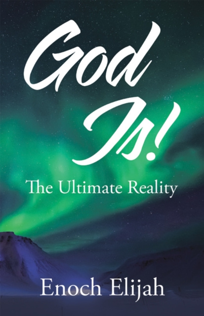 E-book God Is! Enoch Elijah