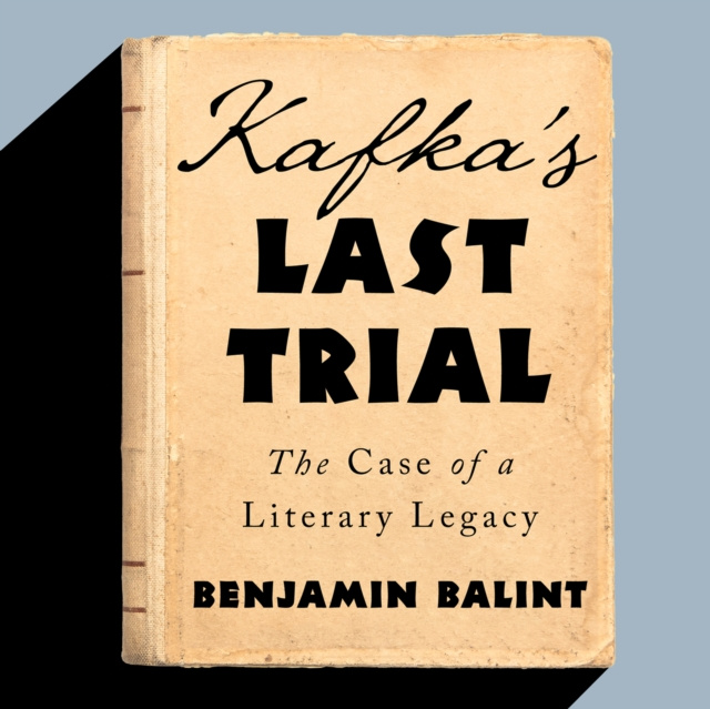 Audiokniha Kafka's Last Trial Benjamin Balint