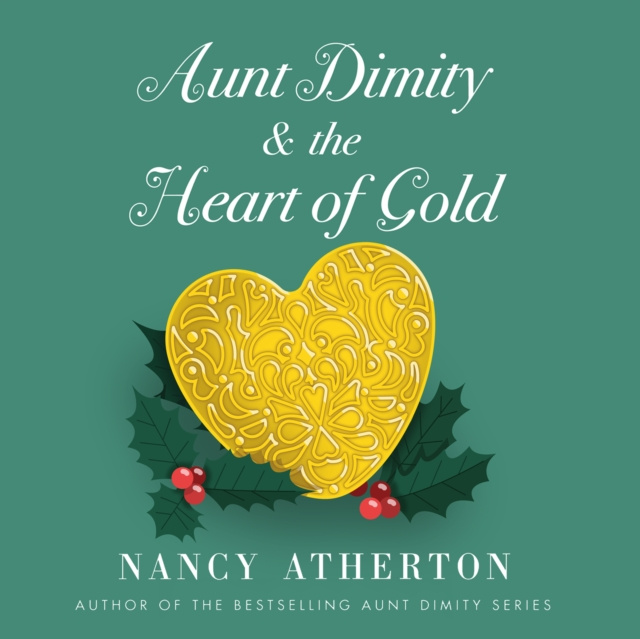 Hörbuch Aunt Dimity and the Heart of Gold Nancy Atherton