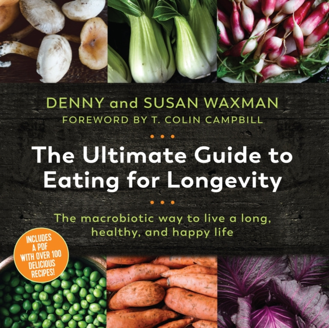 Audiokniha Ultimate Guide to Eating for Longevitiy Denny Waxman