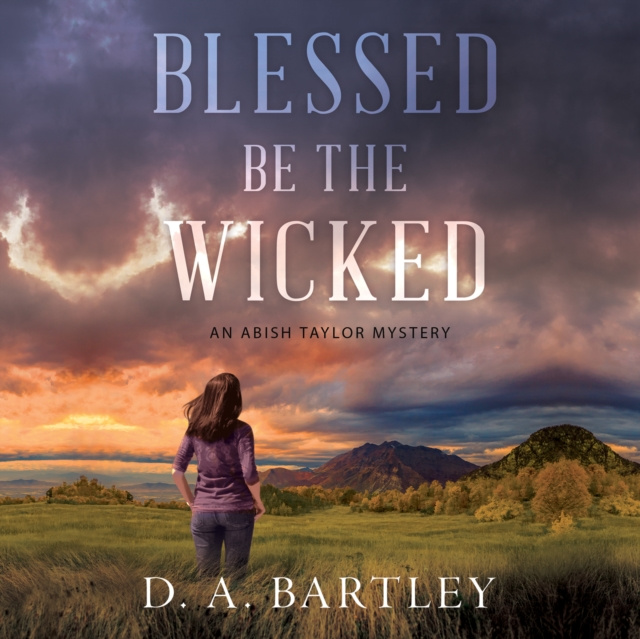 Audiobook Blessed Be the Wicked D. A. Bartley