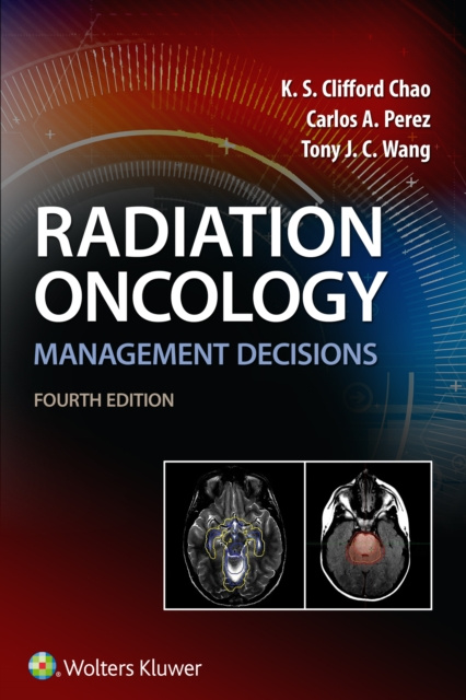 E-knjiga Radiation Oncology Management Decisions K. S. Clifford Chao