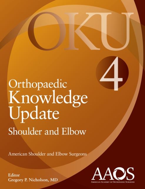 Libro electrónico Othopaedic Knowledge Update: Shoulder and Elbow MD Gregory P. Nicholson