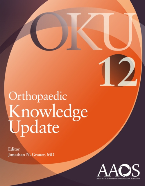 E-knjiga Orthopaedic Knowledge Update 12 MD Jonathan N. Grauer