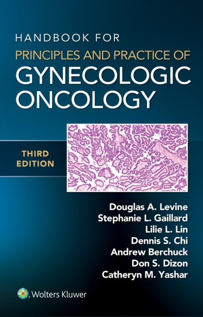 E-knjiga Handbook for Principles and Practice of Gynecologic Oncology Douglas A. Levine