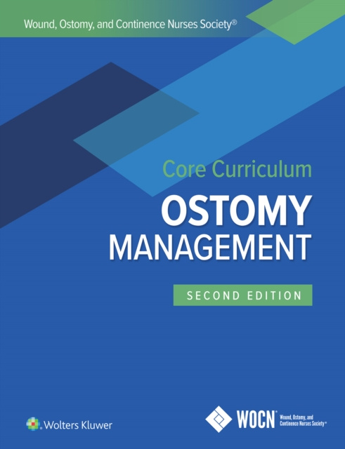 E-kniha Wound, Ostomy, and Continence Nurses Society Core Curriculum: Ostomy Management Jane E. Carmel