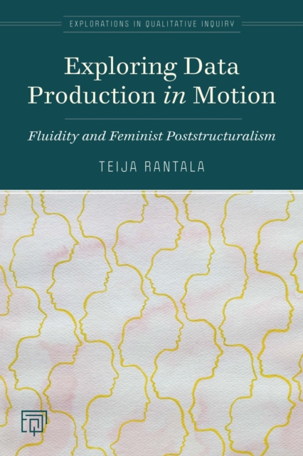 E-book Exploring Data Production in Motion Rantala