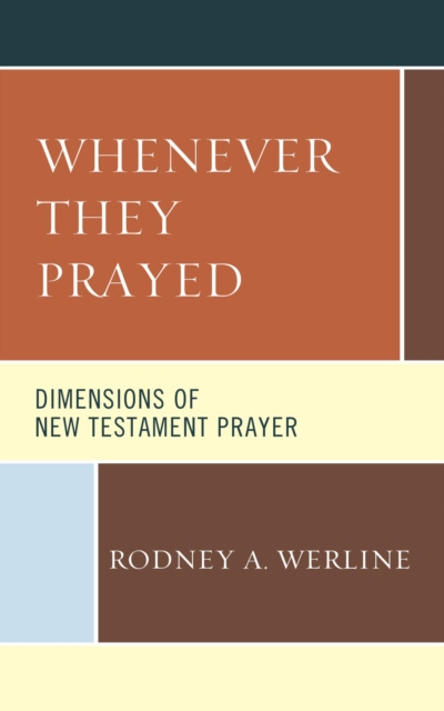 ebook Whenever They Prayed Rodney A. Werline