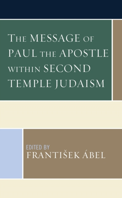E-Book Message of Paul the Apostle within Second Temple Judaism Frantisek Abel