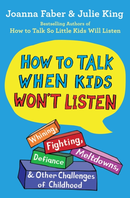 E-kniha How to Talk When Kids Won't Listen Joanna Faber