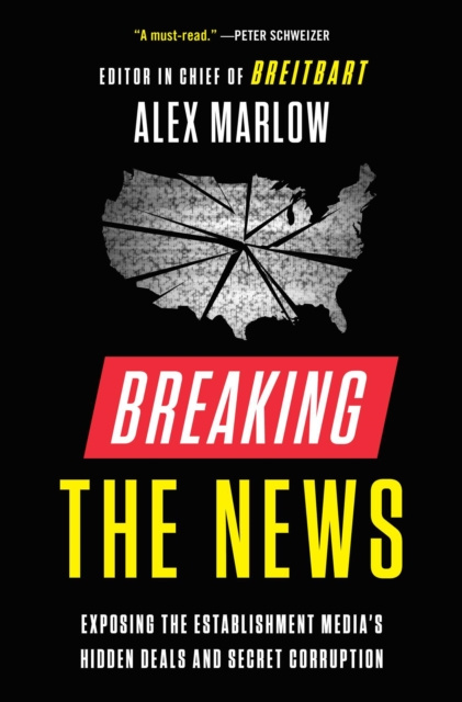E-knjiga Breaking the News Alex Marlow