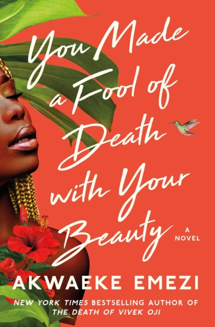 E-kniha You Made a Fool of Death with Your Beauty Akwaeke Emezi