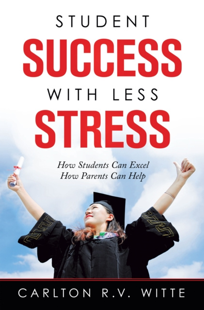 E-knjiga Student Success with Less Stress Carlton R.V. Witte