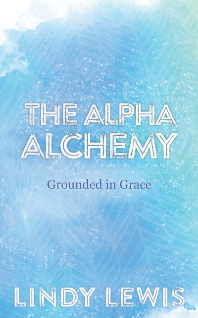 E-book Alpha Alchemy Lindy Lewis