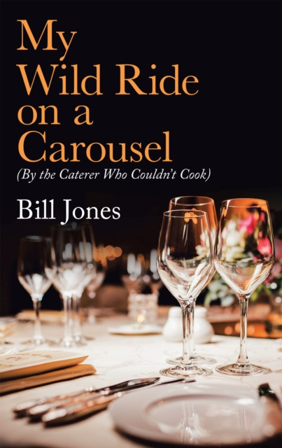 E-kniha My Wild Ride on a Carousel Bill Jones