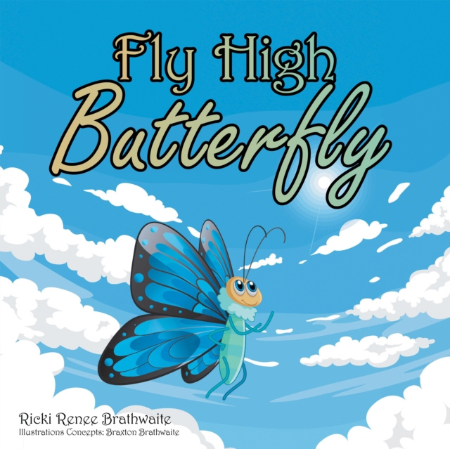 E-knjiga Fly High Butterfly Ricki Renee Brathwaite