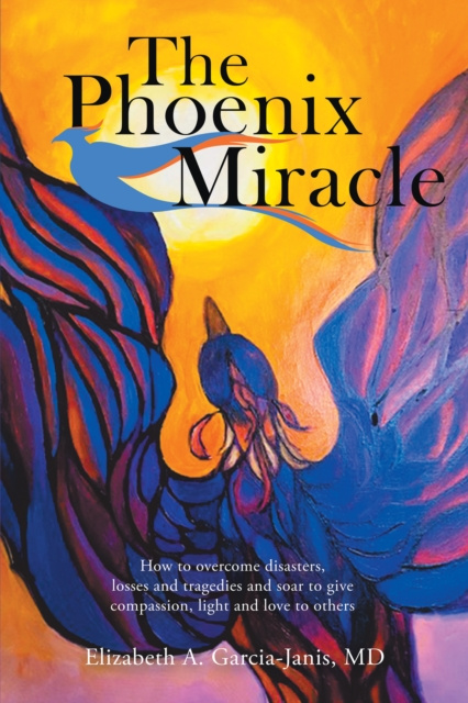 E-knjiga Phoenix Miracle Elizabeth A. Garcia-Janis MD