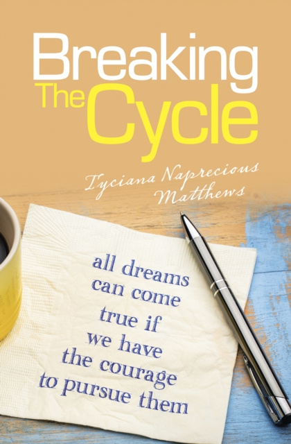 E-knjiga Breaking the Cycle Tyciana Naprecious Matthews