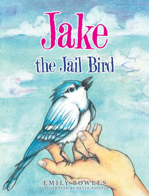 E-book Jake the Jail Bird Emily Bowles