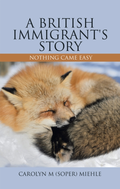 E-knjiga British Immigrant's Story Carolyn M Miehle