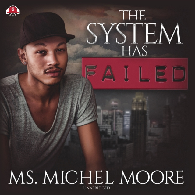 Audiobook System Has Failed Michel Moore