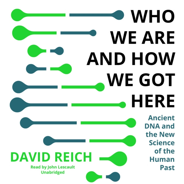 Audiokniha Who We Are and How We Got Here David Reich